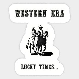 Western Slogan - Lucky Times Sticker